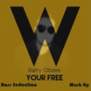 Barry Obzee & Reza vs. Party Killers & Siskeyartist - Your Free (Bass Seduction Mash Up)