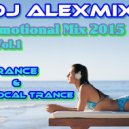 DJ ALEXmix - Emotional MIX 2015 Vol.1