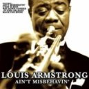 Louis Armstrong - Ain't Misbehavin'