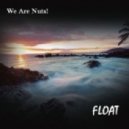 We Are Nuts! - Float