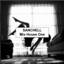 Sanchell - Mix House 1