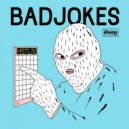 Badjokes - Drop It Down