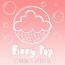 Clqqng & Coastal - Fizzy Pop (Original mix)