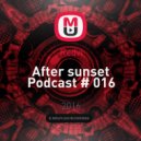 Redvi - After sunset Podcast # 016
