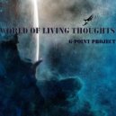 G-Point Project - World of living thoughts