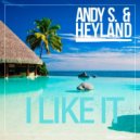 Heyland & Andy S - I like it