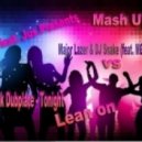 Chopstick Dubplate vs. Major Lazer & DJ Snake - Tonight Lean On (Dj AE Mash Up)