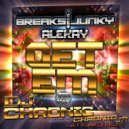 Breaksjunky & Alekay - Get Em (Dj Chronic Ft Chronic Jr Remix)