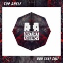 Top $helf - Run That $hit
