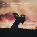 Dennis Kruissen & Mazeville - Ain\'t No Mountain (Extended Mix)
