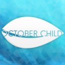 October Child - Remnant Thoughts