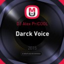 DJ Alex PriCOOL - Darck Voice