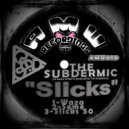 The Subdermic - Slicks 50