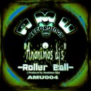 DJ Kookane & DJ Reversive & Anonimos DJ's - Roller Ball