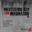 Presteegeous Deep & One - Imagination (The Bros Deepsoul Mix)