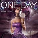 Maya Cruz - One Day
