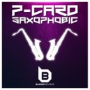 P-CARD - Saxophobic