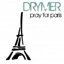 Drymer - Pray For Paris