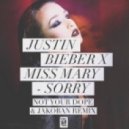 Justin Bieber & Miss Mary - Sorry