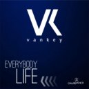 VanKey - Everybody Life