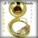 Antonio Zagal - A Tuba & Charcha