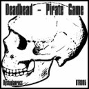 Deadhead - Pirate Game