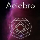 Acidbro - Hows Made