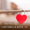 Andy Pitch - I Like Girls & Boys