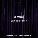 X-Wise - Can You Feel It
