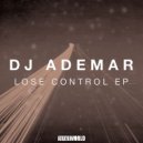 Dj Ademar - Lose Control