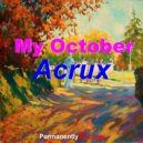 Acrux - My October