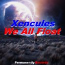 Xencules - We All Float
