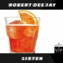 Robert DeeJay - Listen