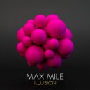 Max Mile - Illusion