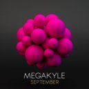 Megakyle - September