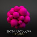 Nikita Ukoloff - Hypnotica