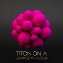 Titonion A - Sunrise In Russia
