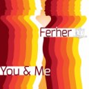 Ferher - You & Me