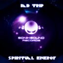 Bad Trip - Spiritual Energy