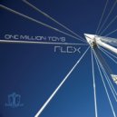 One Million Toys - Flex
