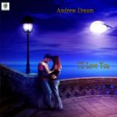 Andrew Dream - I'll Love You