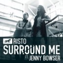 Risto feat. Jenny Bowser - Surround Me (Original mix)