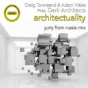 Craig Townsend & Adam Weiss Pres. Dark Architects - Architectuality