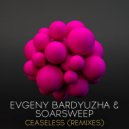 Evgeny Bardyuzha & Soarsweep & Manon Polare - Ceaseless (Craving Remix)