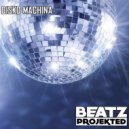 Beatz Projekted - Disko Machina