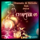Dramatic & Melodic feat. ivica - Chapter 05