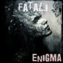 Fatali - Enigma