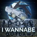 I Wannabe - Outlaw