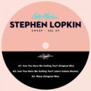 Stephen Lopkin - Can You Hear Me Calling You?
