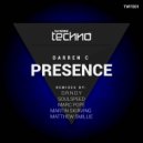 Darren C, D.R.N.D.Y - Presence (D.R.N.D.Y Remix)